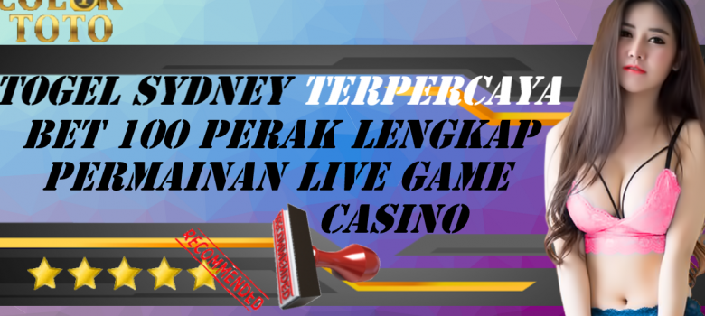 Togel Sydney Terpercaya Bet 100 Perak Lengkap Permainan Live Casino